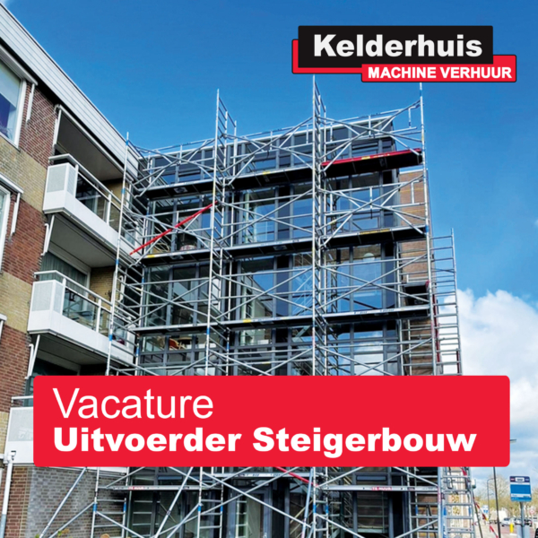 Vacature Kelderhuis Verhuur-uitvoerder steigerbouw-Friesland-Groningen-Noord Nederland-hoogwerkers-steigerbouw
